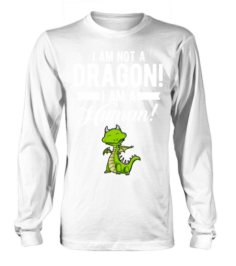 Funny Quote Dragon Saying Humorous Present For Men Long sleeved Unisex
