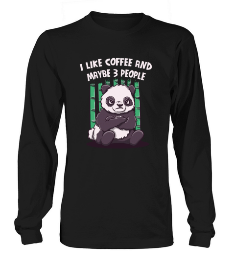 I Like Coffee and Maybe 3 People Sarcastic Introve Long sleeved Unisex