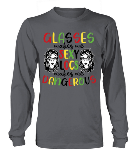 Its the Locs For Me - Afro Hair Black American Long sleeved Unisex