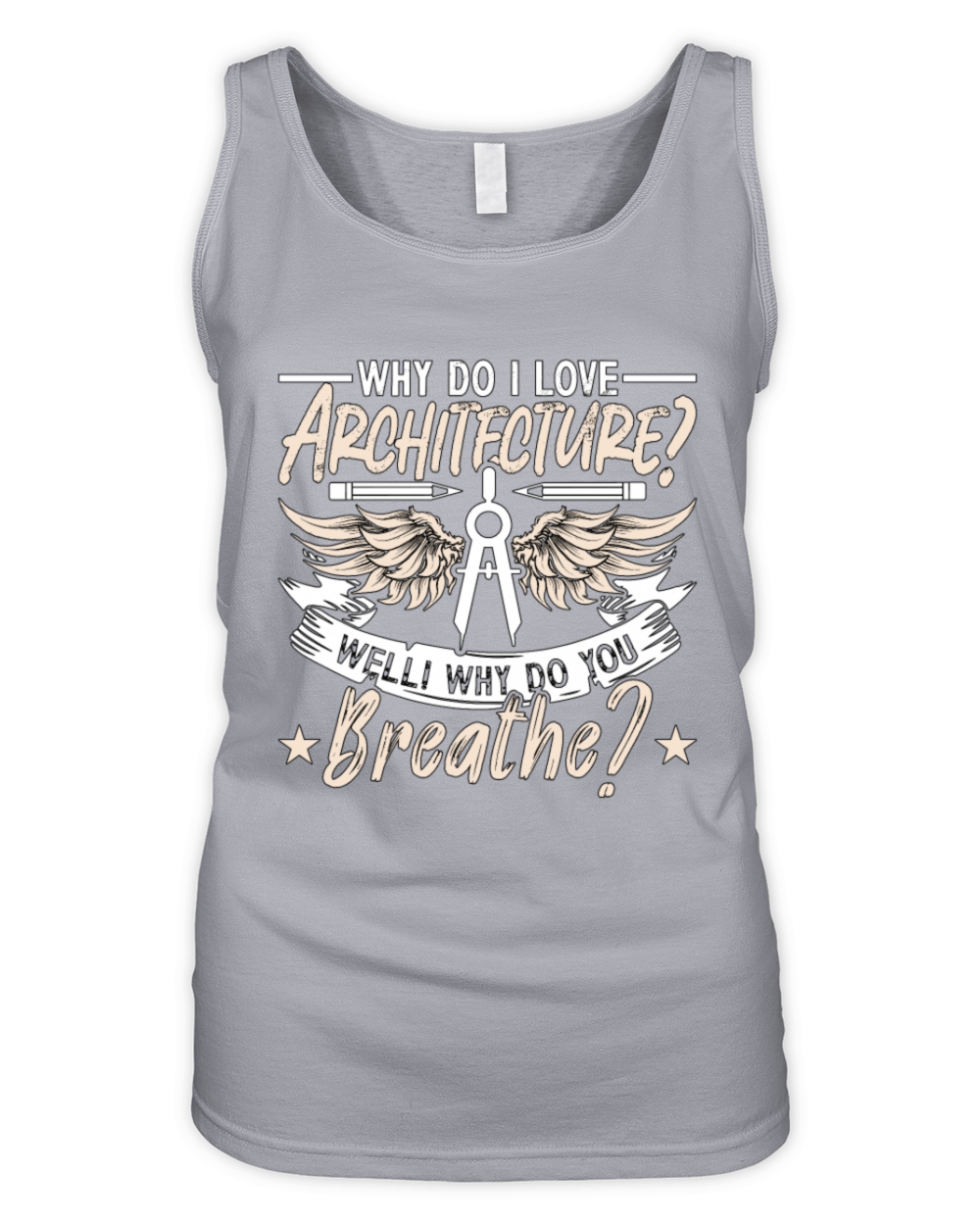 Architecture Why Do I Love Architecture Buildings Organic Women's Tank Top