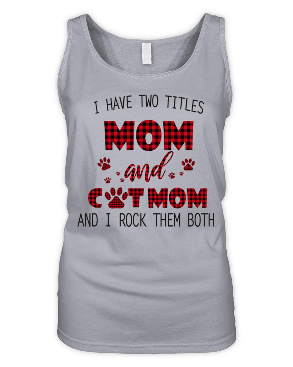 I Have Two Titles Mom And Cat Mom Organic Women's Tank Top