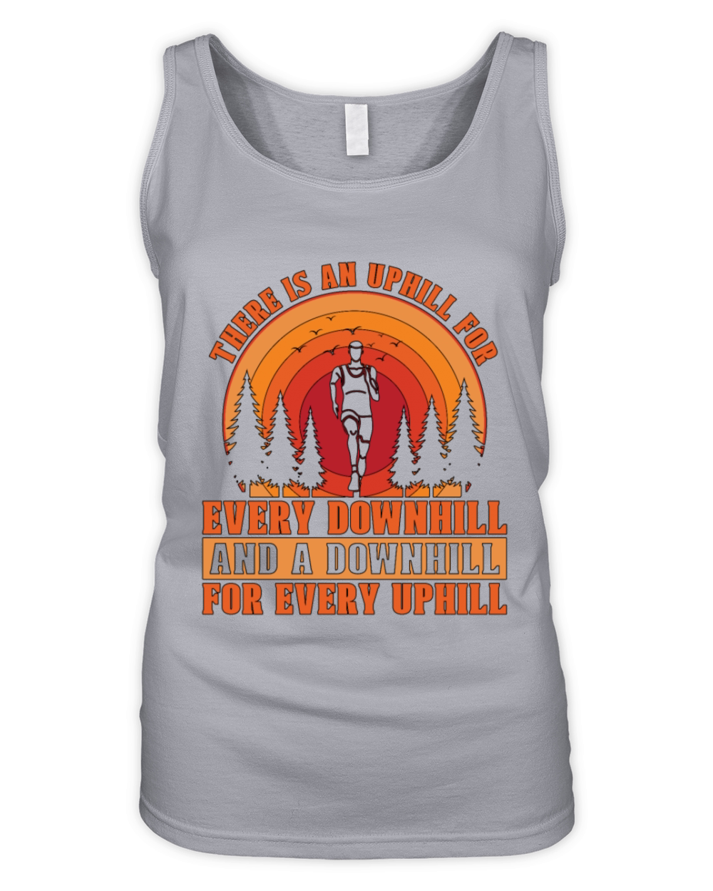 Trail Running There Is An Uphill For Trail Race Organic Women's Tank Top
