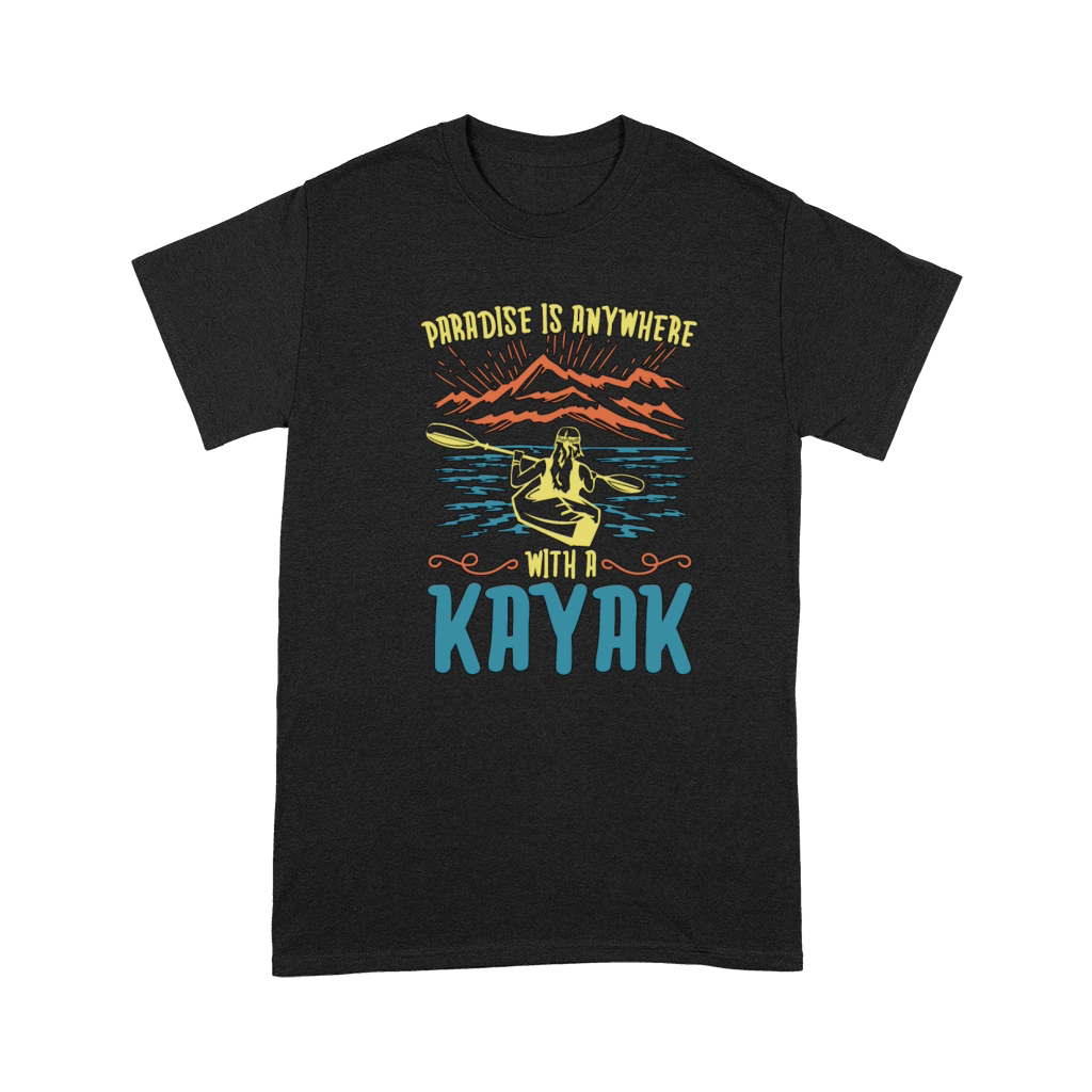 Kayaking Paradise Is Anywhere Canoeing Kayak Lover Premium T-shirt