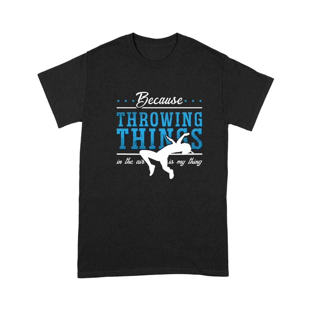 Track And Field Because Throwing Things Sprinting Premium T-shirt