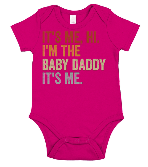 It Is Me Hi Im The Baby Daddy It Is Me Short Sleeve Baby One-Piece
