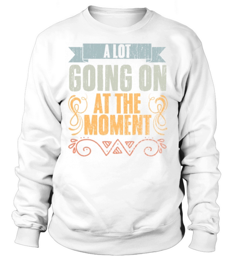 Vintage A Lot Going On At The Moment Introvert Sweatshirt Unisex
