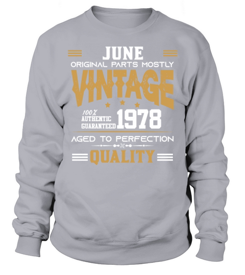 Vintage Aged To Perfection June 1978 Sweatshirt Unisex