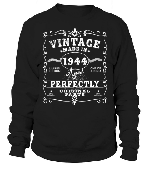 Vintage Made In 1944 Birthday Limited Edition Sweatshirt Unisex