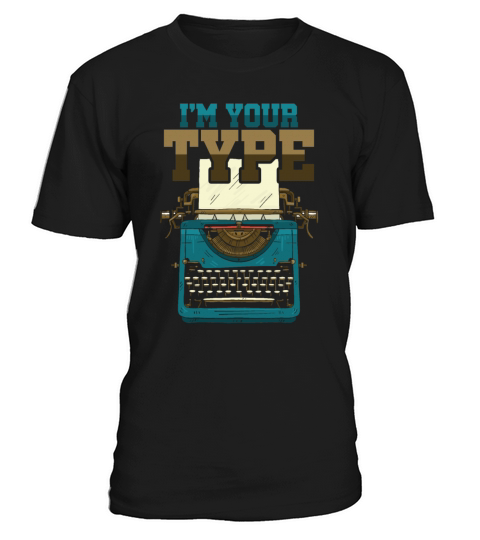 Im Your Type Old Typewriter Machine Nostalgia T-Shirt Unisex