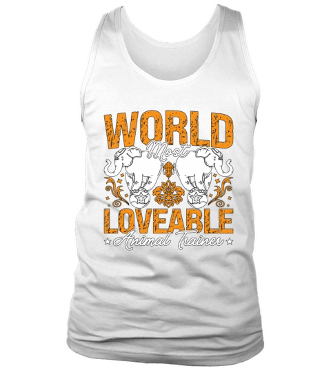 Animal Trainer Worlds Most Loveable Animal Rescue Tank Top Unisex