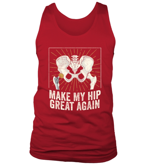 Make My Hip Great Again Broken Hip Replacement Tank Top Unisex