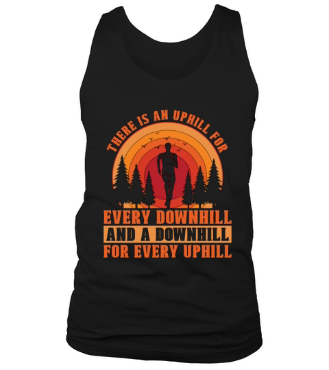 Trail Running There Is An Uphill For Trail Race Tank Top Unisex