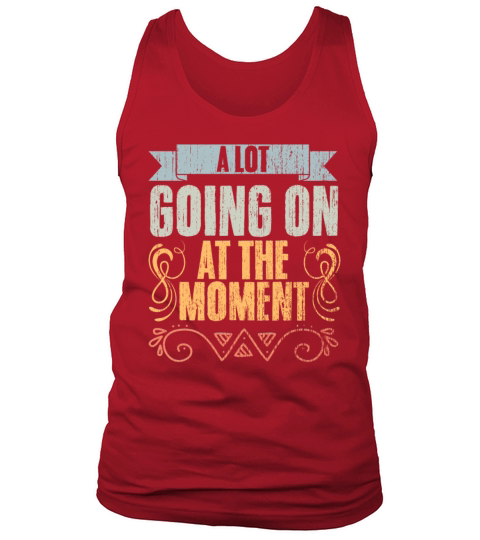 Vintage A Lot Going On At The Moment Introvert Tank Top Unisex