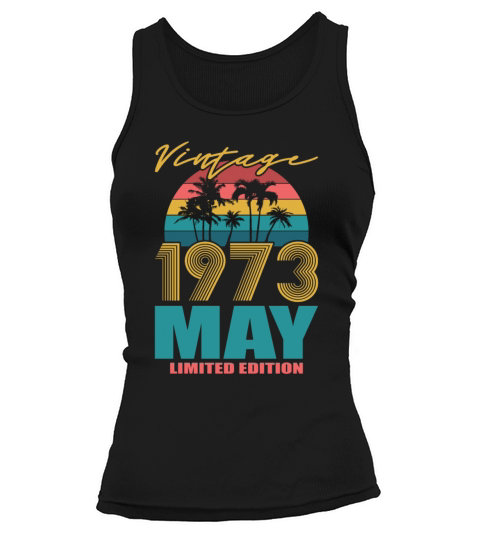 50th birthday may 1973 vintage 1973 Tank top Woman
