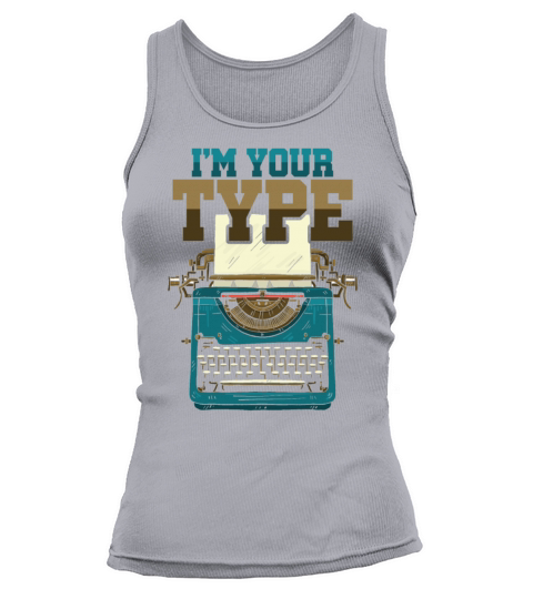 Im Your Type Old Typewriter Machine Nostalgia Tank top Woman