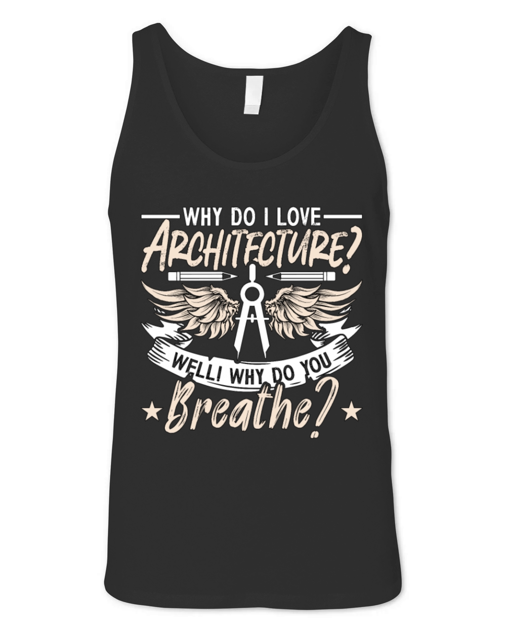 Architecture Why Do I Love Architecture Buildings Unisex Jersey Tank