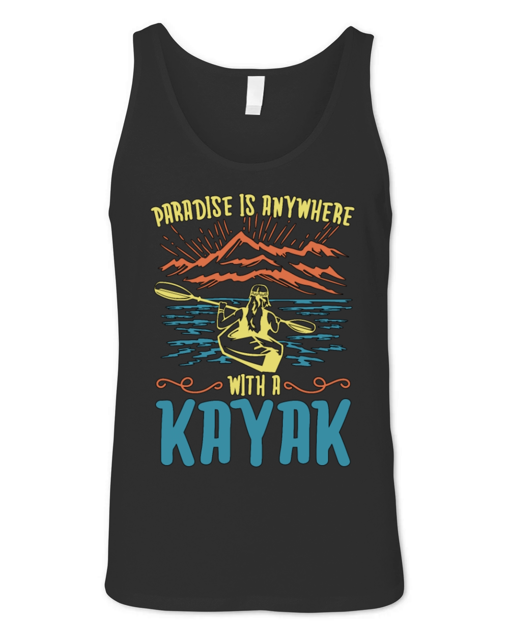 Kayaking Paradise Is Anywhere Canoeing Kayak Lover Unisex Jersey Tank