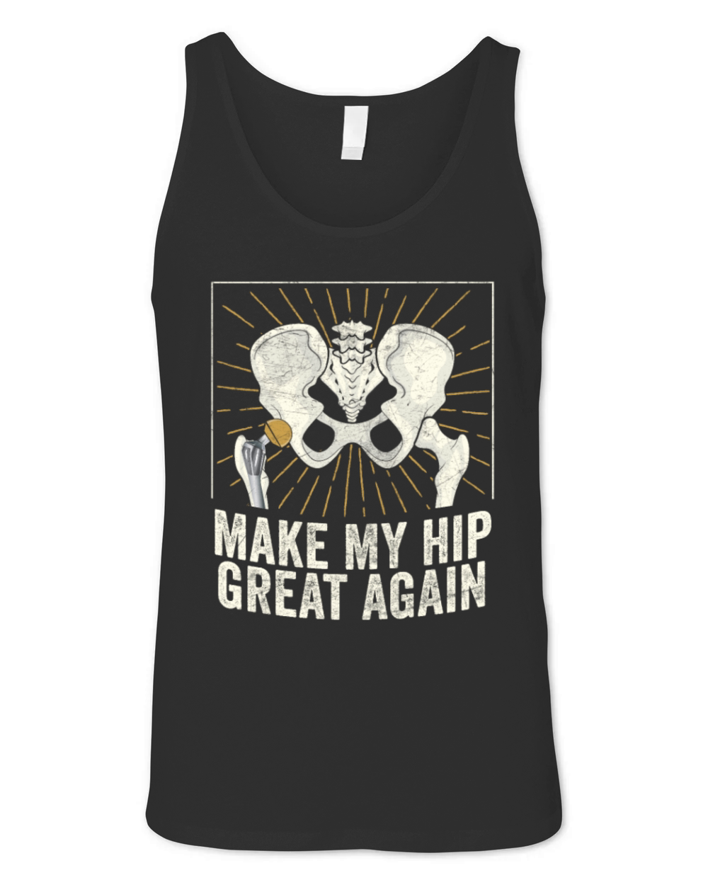Make My Hip Great Again Broken Hip Replacement Unisex Jersey Tank