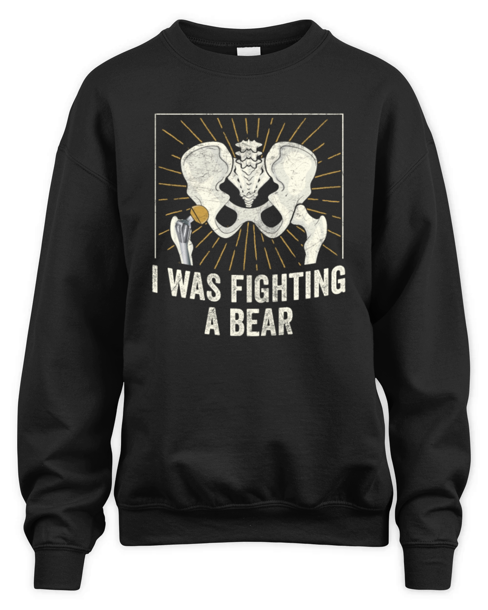 I Was Fighting A Bear Broken Hip Replacement Post Unisex Premium Crewneck Sweatshirt