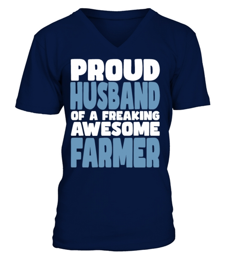 Proud Husband of freaking awesome Farmer V-Neck T-shirt