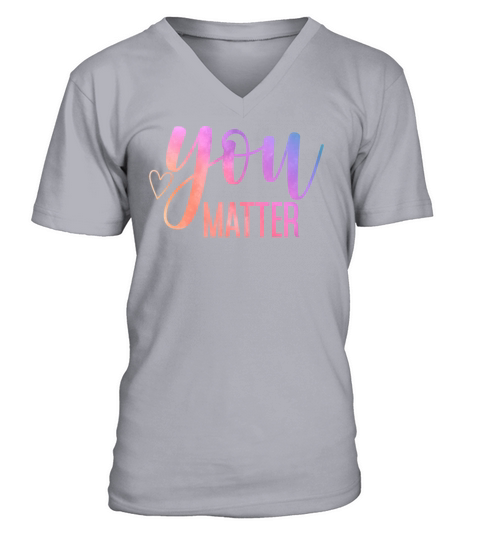 You Matter Mental Health Awareness V-Neck T-shirt