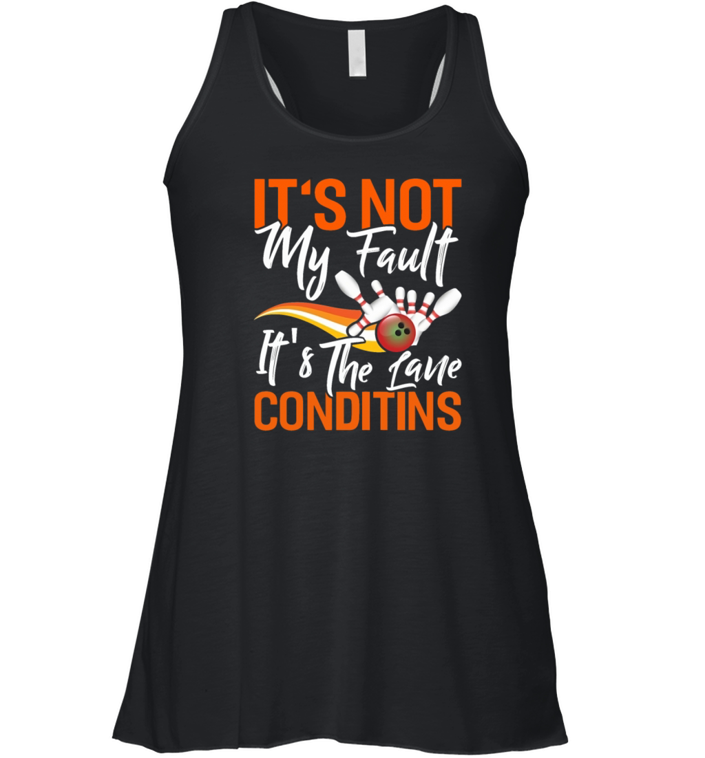 Its Not My Fault Lane Conditions Women's Flowy Tank Top