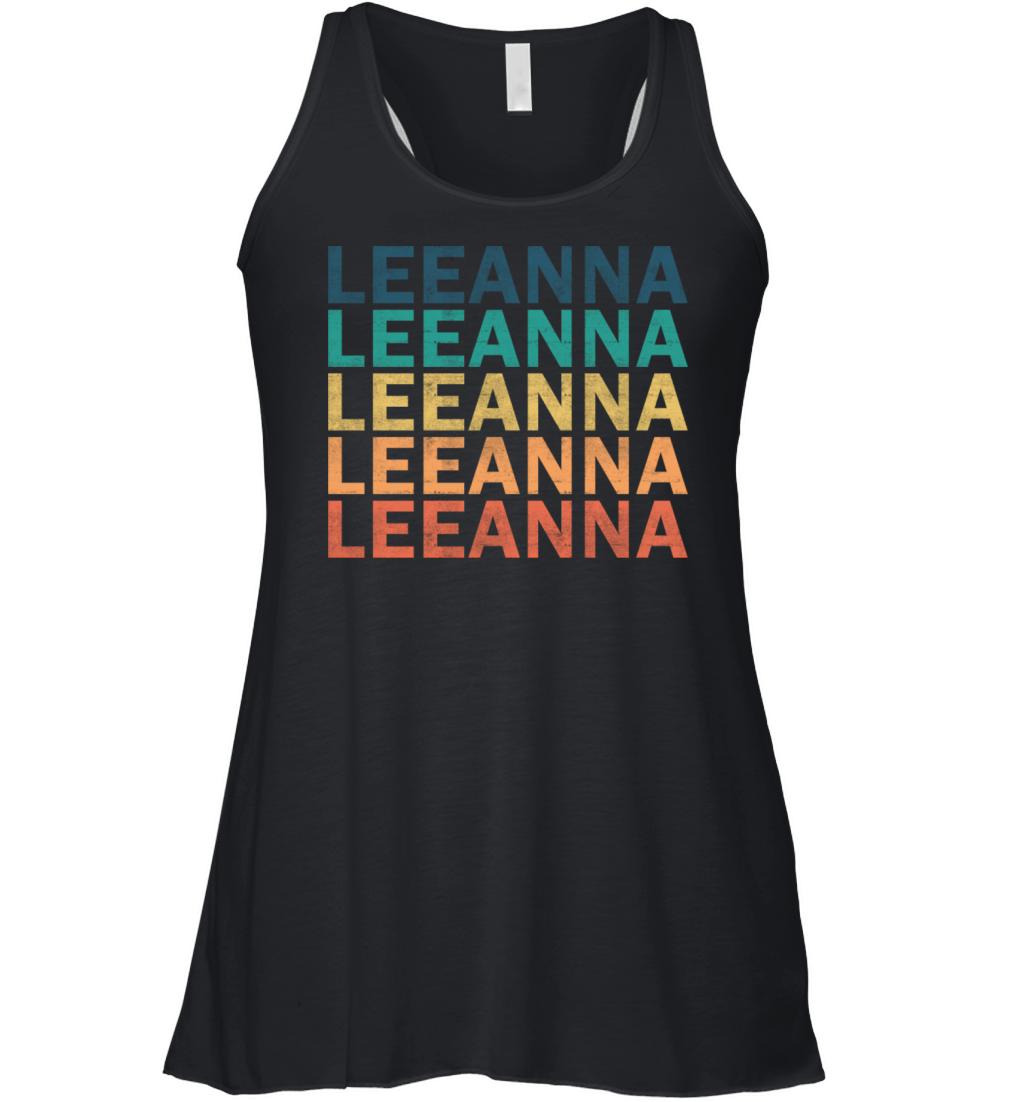 Leeanna Name T Shirt - Leeanna Vintage Retro Name Women's Flowy Tank Top