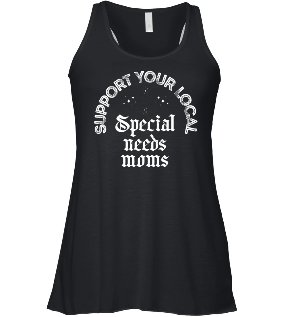 Support Your Local Special Needs Moms Women's Flowy Tank Top