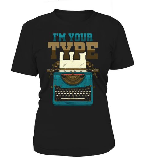 Im Your Type Old Typewriter Machine Nostalgia Women's T-Shirt