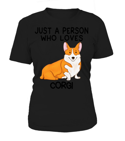 Just a person who loves CORGI Women's T-Shirt
