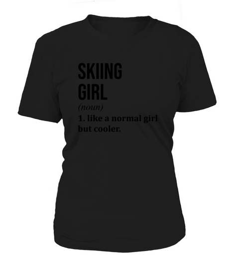 Skiing Girl Funny Quote Women's T-Shirt