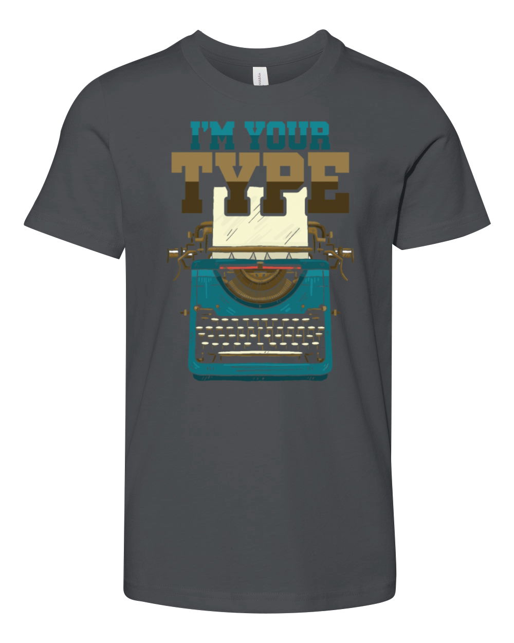 Im Your Type Old Typewriter Machine Nostalgia Youth Unisex Jersey Tee