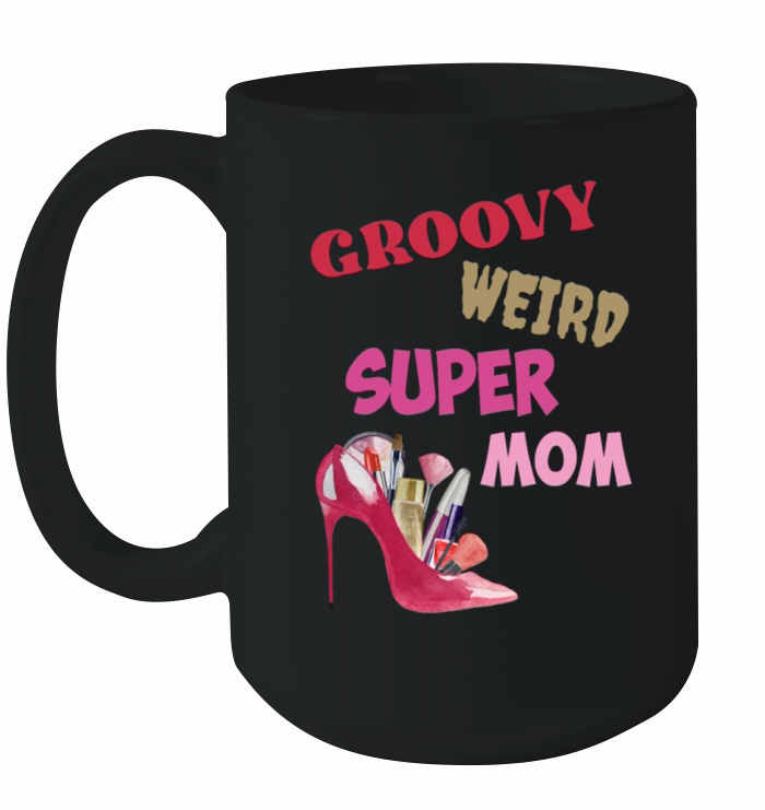 Groovy Weird Super Mom Ceramic Mug