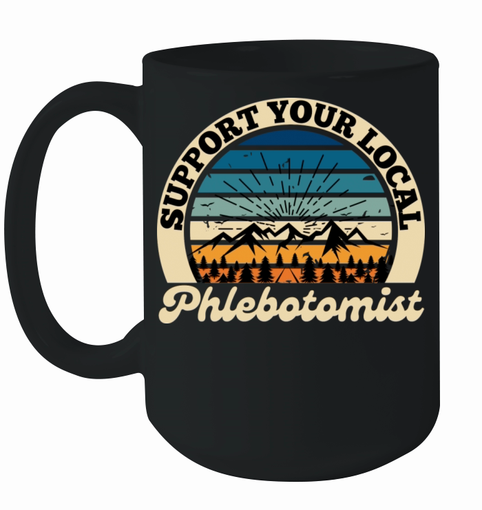 Support Your Local Phlebotomist Retro Vintage Ceramic Mug