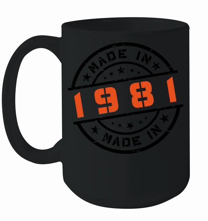 Year of birth Birthday Born In - Made in 1981 Ceramic Mug