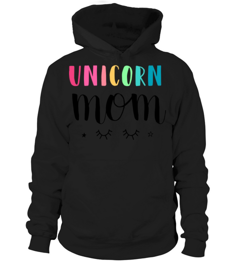 Mom Quotes With Unicorn Design Hoodie Unisex