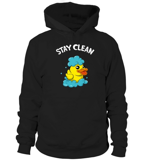 Soapmaker Stay Clean Funny Bath Duck Hoodie Unisex