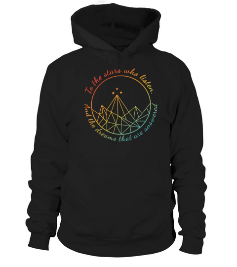To the stars who listen Hoodie Unisex
