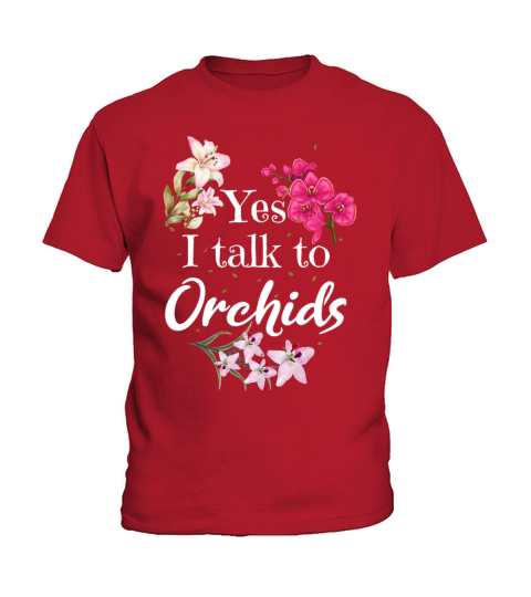 Yes I Talk To Orchids Flower Orchid Lover Kids T-Shirt