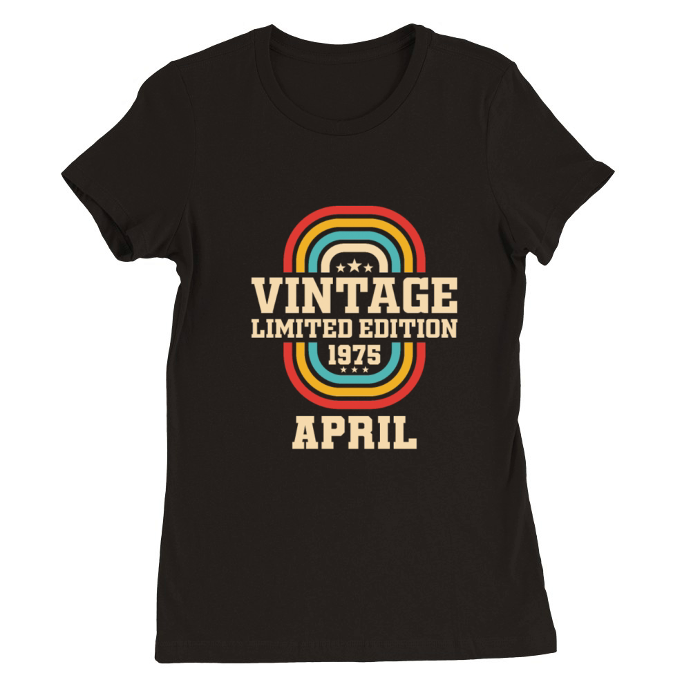 48th birthday April vintage 1975 vintage Premium Womens Crewneck T-shirt