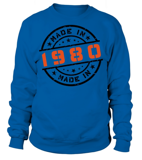 Year of birth Birthday Born In - Made in 1980 Sweatshirt Unisex