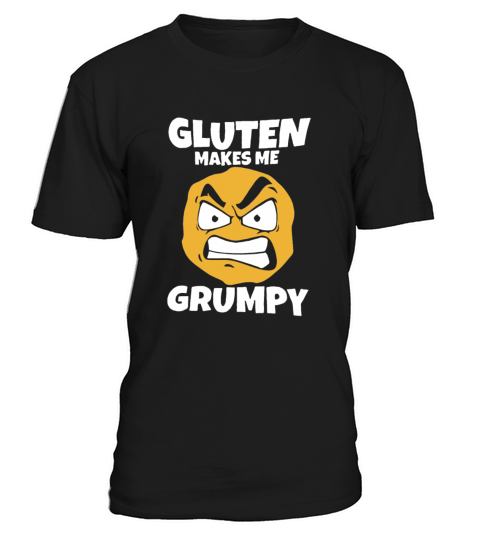 GLUTEN MAKES ME GRUMPY T-Shirt Unisex