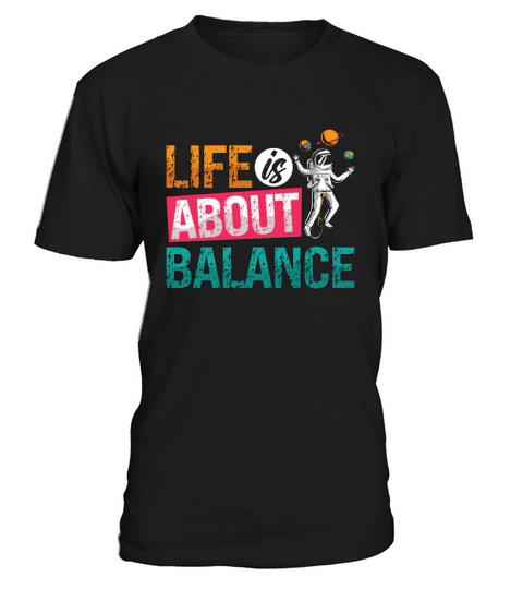 Unicycle Life Is About Balance Cyclist Unicyclist T-Shirt Unisex