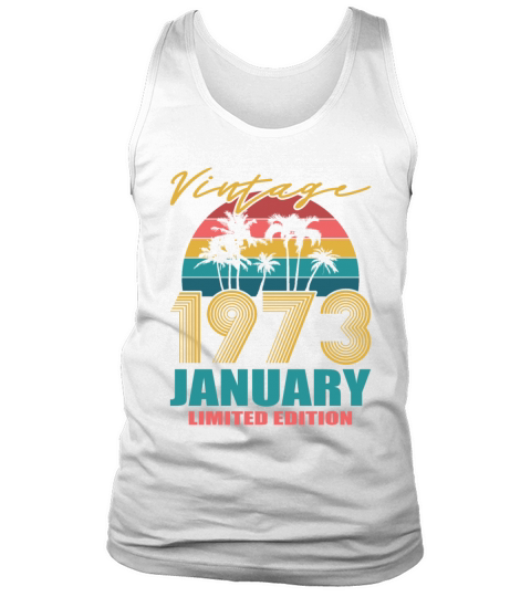 50th birthday january 1973 vintage 1973 Tank Top Unisex