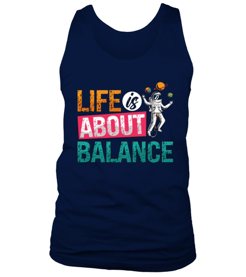 Unicycle Life Is About Balance Cyclist Unicyclist Tank Top Unisex