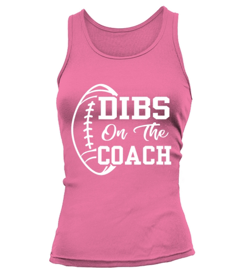 Dibs On The Coach Funny Football Vintage Coaching Tank top Woman