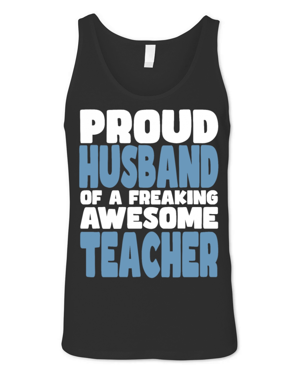 Proud Husband of freaking awesome Teacher Unisex Jersey Tank