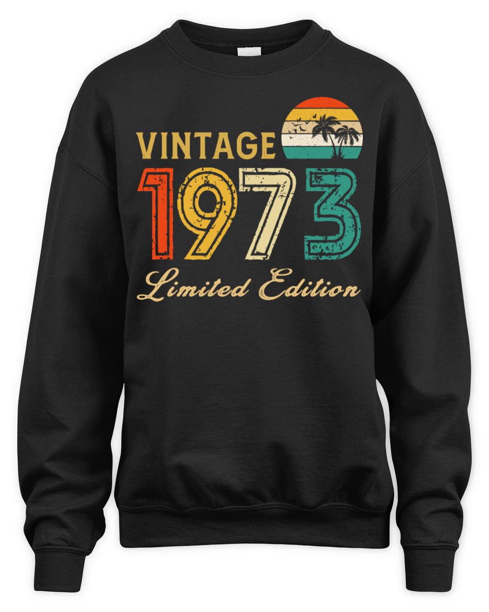 Vintage 1973 Limited Edition Made In 1973 Birthday Unisex Premium Crewneck Sweatshirt