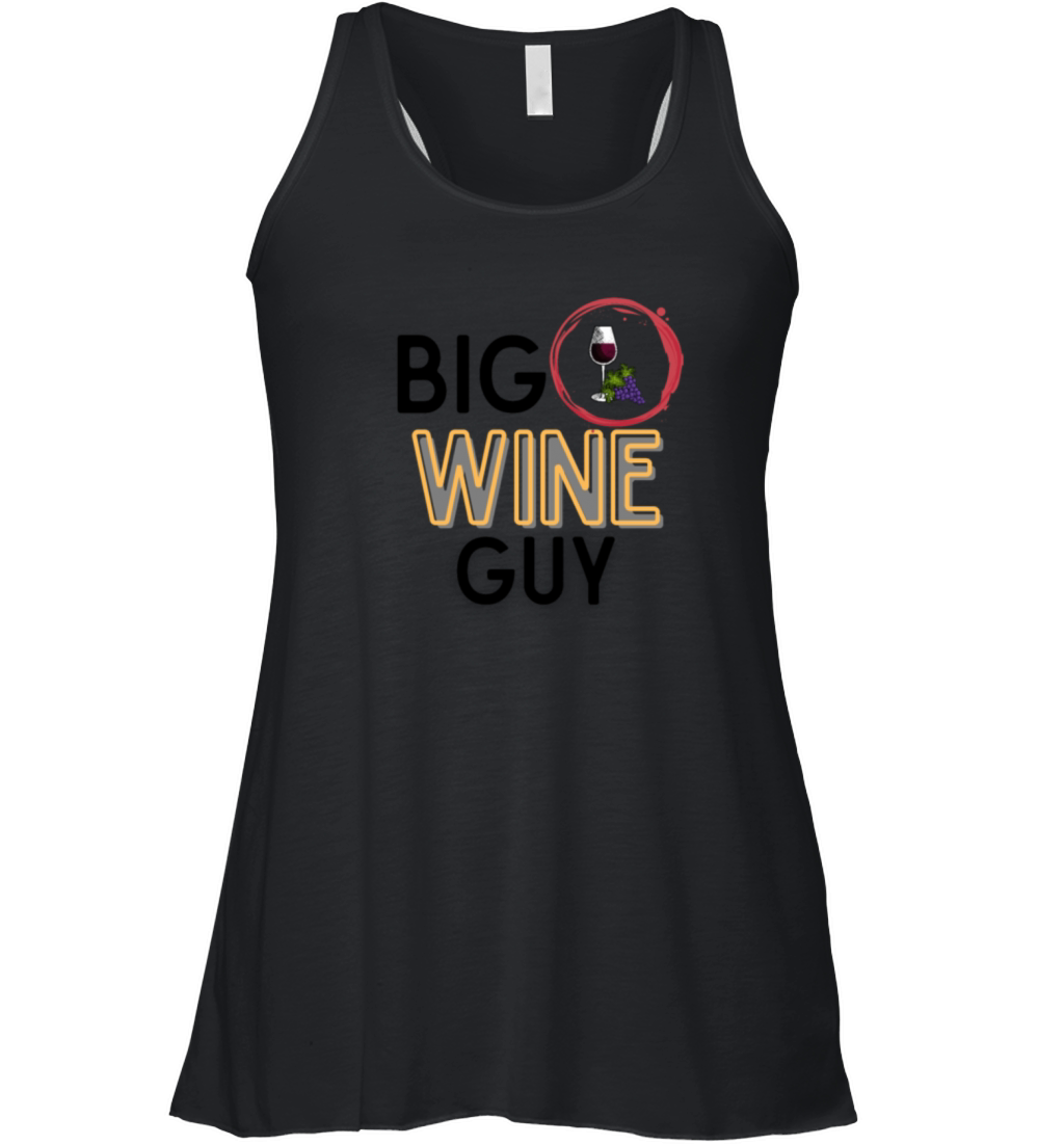 Big wine guy Wine lover Wine opener Wine Women's Flowy Tank Top
