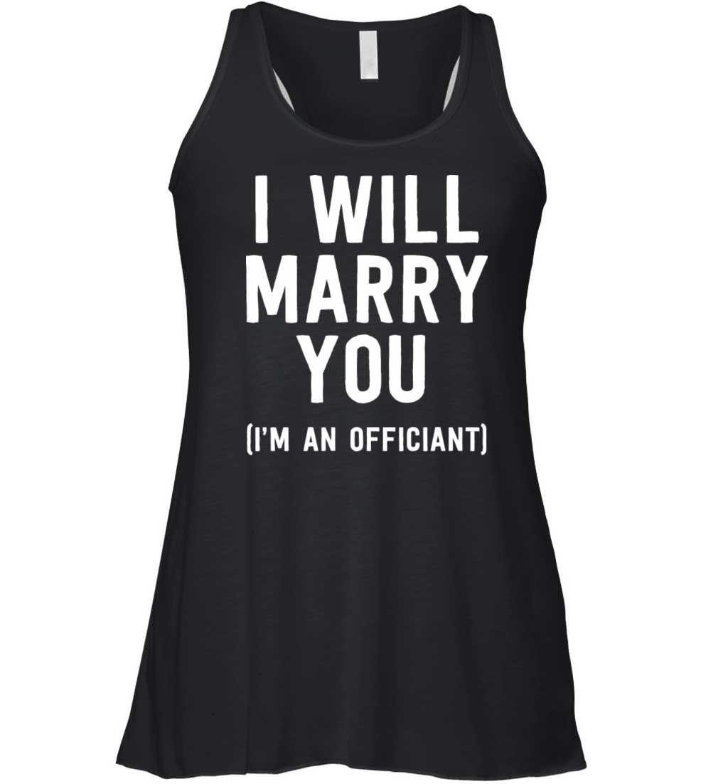 Wedding Officiant I Will Marry You Ordained Women's Flowy Tank Top
